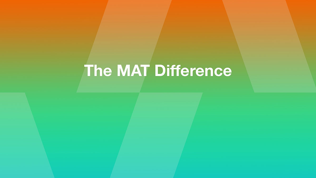 The MAT Difference-